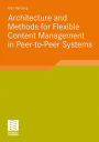 Architecture and Methods for Flexible Content Management in Peer-to-Peer Systems