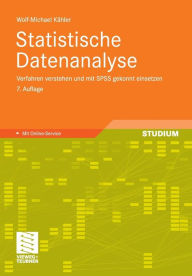 Title: Statistische Datenanalyse: Verfahren verstehen und mit SPSS gekonnt einsetzen, Author: Wolf-Michael Kähler