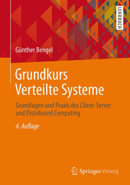 Grundkurs Verteilte Systeme: Grundlagen und Praxis des Client-Server und Distributed Computing