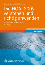 Title: Die HOAI 2009 verstehen und richtig anwenden: mit Beispielen und Praxistipps, Author: Klaus D. Siemon