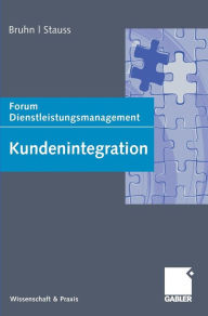 Title: Kundenintegration: Forum Dienstleistungsmanagement, Author: Manfred Bruhn