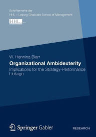 Title: Organizational Ambidexterity: Implications for the Strategy-Performance Linkage, Author: W. Henning Blarr
