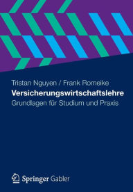 Title: Versicherungswirtschaftslehre: Grundlagen für Studium und Praxis, Author: Tristan Nguyen