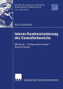 Interne Kundenorientierung des Controllerbereichs: Messung - Erfolgsauswirkungen - Determinanten