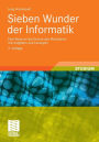 Sieben Wunder der Informatik: Eine Reise an die Grenze des Machbaren mit Aufgaben und Lösungen
