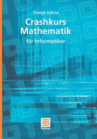 Title: Crashkurs Mathematik: für Informatiker, Author: Stasys Jukna