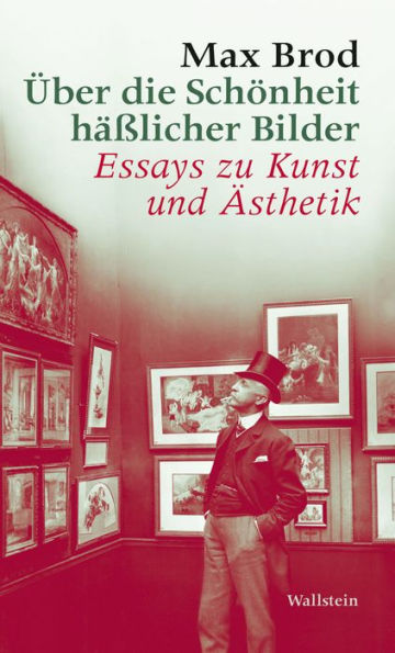 Über die Schönheit häßlicher Bilder: Essays zu Kunst und Ästhetik