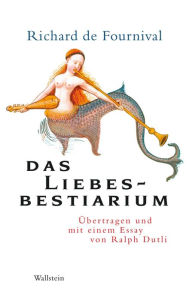 Title: Das Liebesbestiarium, Author: Richard de Fournival