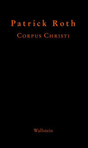 Title: Corpus Christi, Author: Patrick Roth