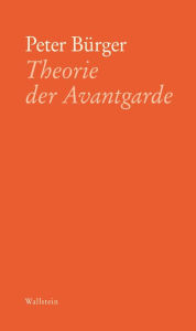 Title: Theorie der Avantgarde, Author: Peter Bürger