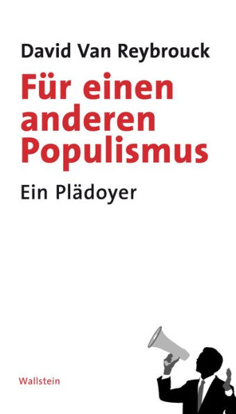 Für einen anderen Populismus: Ein Plädoyer
