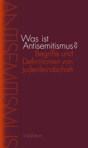 Title: Was ist Antisemitismus?: Begriffe und Definitionen von Judenfeindschaft, Author: Peter Ullrich