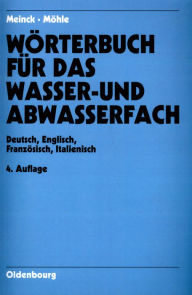 Title: Dictionary of Water- and Wastewater Industry: German-English / French-Italian, Author: Fritz Meinck