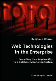 Web Technologies in the Enterprise- Evaluating Their Applicability to a Database Monitoring System