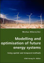Modelling And Optimisation Of Future Energy Systems