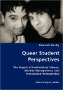 Queer Student Perspectives - The Impact of Institutional Silence, Identity Management, and Internalized Homophobia