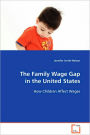 The Family Wage Gap in the United States