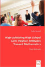 High-Achieving High School Girls' Positive Attitudes Toward Mathematics