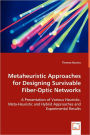 Metaheuristic Approaches For Designing Survivable Fiber-Optic Networks