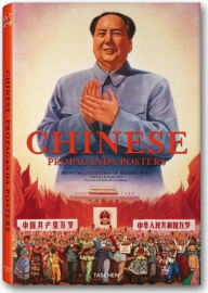 Chinese Propaganda Posters: From the Collection of Michael Wolf