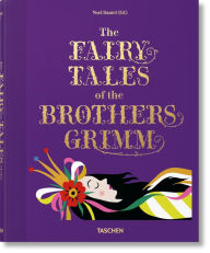 The Fairy Tales of the Brothers Grimm (Taschen Edition)