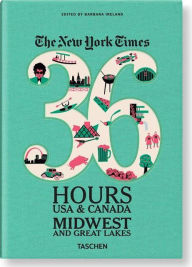 The New York Times, 36 Hours USA & Canada: Midwest & Great Lakes