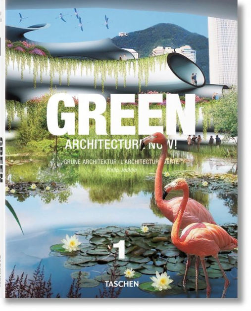 Green Architecture Now! Vol. 1 by Philip Jodidio, Hardcover