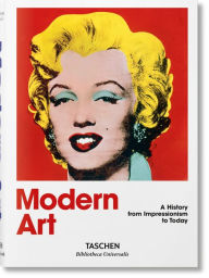 Title: Modern Art. A History from Impressionism to Today, Author: Hans Werner Holzwarth