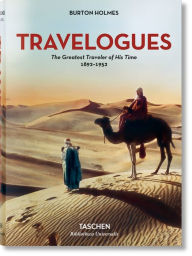 Title: Burton Holmes. Travelogues. The Greatest Traveler of His Time 1892-1952, Author: Genoa Caldwell