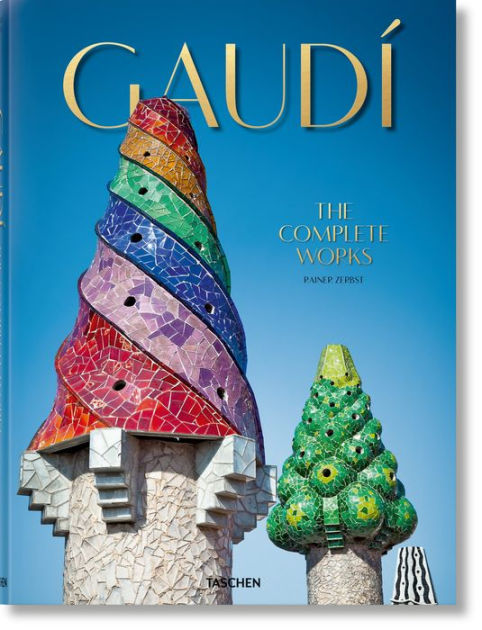Gaudí. The Complete Works by Rainer Zerbst, Hardcover | Barnes
