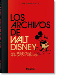 Title: Los Archivos de Walt Disney. Sus películas de animación 1921-1968. 45th Ed., Author: Daniel Kothenschulte