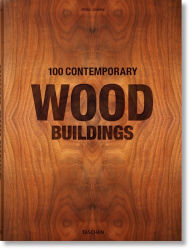 Title: 100 Contemporary Wood Buildings, Author: Philip Jodidio
