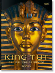 Title: King Tut. The Journey through the Underworld. 40th Ed., Author: Sandro Vannini
