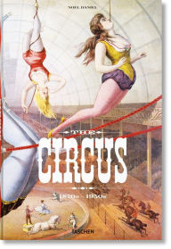 Title: The Circus. 1870s-1950s, Author: Linda Granfield