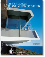 Title: Julius Shulman. Modernism Rediscovered, Author: Pierluigi Serraino