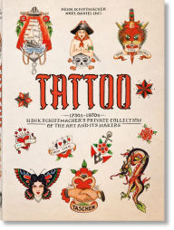 Title: TATTOO. 1730s-1970s. Henk Schiffmacher's Private Collection. 40th Ed., Author: Henk Schiffmacher