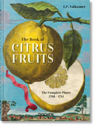 Title: J. C. Volkamer. The Book of Citrus Fruits. 45th Ed., Author: Taschen