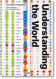 Title: Understanding the World. The Atlas of Infographics, Author: Sandra Rendgen