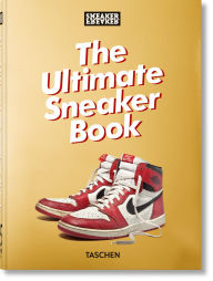 Title: Sneaker Freaker. The Ultimate Sneaker Book. 45th Ed., Author: Simon  Wood