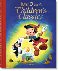Title: Walt Disney's Children's Classics 1937-1953, Author: Charles Solomon