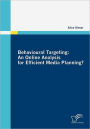Behavioural Targeting : An Online Analysis for Efficient Media Planning?