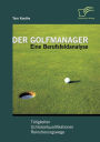 Der Golfmanager: Eine Berufsfeldanalyse