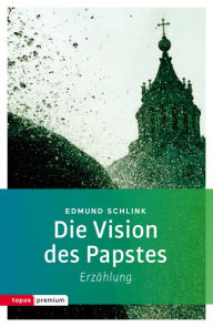 Title: Die Vision des Papstes: Erzählung, Author: Edmund Schlink