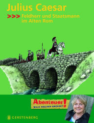 Title: Julius Caesar: Feldherr und Staatsmann, Author: Maja Nielsen