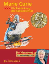 Title: Marie Curie: Die Entdeckung der Radioaktivität, Author: Maja Nielsen
