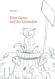 Title: Kater Gismo und das Lämmchen, Author: Uwe Goeritz