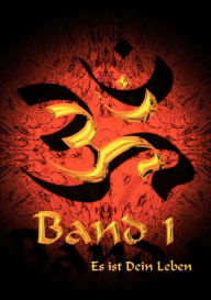 Title: OM Band 1: Es ist Dein Leben, Author: Migemaha Vom Apeiron