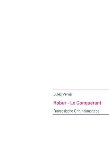Robur - Le Conquerant: Französische Originalausgabe