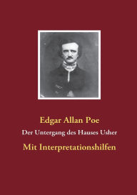 Title: Der Untergang des Hauses Usher: Mit Interpretationshilfen, Author: Edgar Allan Poe