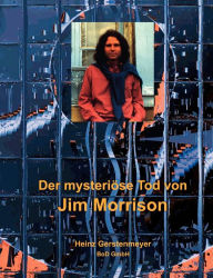 Title: Der mysteriï¿½se Tod von Jim Morrison, Author: Heinz Gerstenmeyer